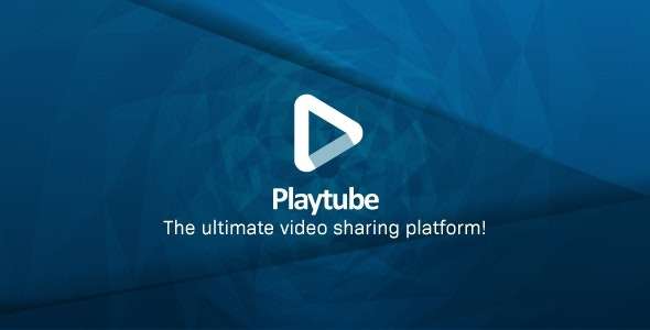 PlayTube GPL v2.2.1 – The Ultimate PHP Video CMS & Video Sharing Platform